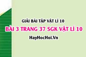 Giải bài 3 trang 37 SGK Vật lí 10